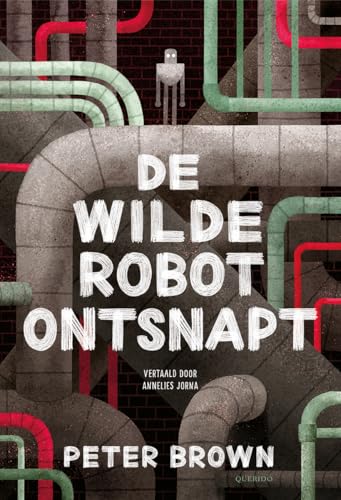 De wilde robot ontsnapt (De wilde robot, 2) von Querido