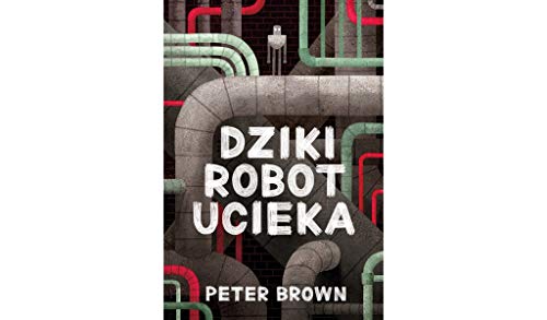 Dziki robot ucieka Dziki robot ucieka