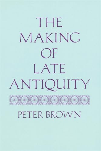 Making of Late Antiquity (Jackson Lectures, Band 2)