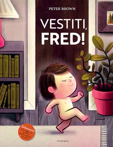 Vestiti, Fred! Ediz. a colori (Sottosopra) von EDT-Giralangolo