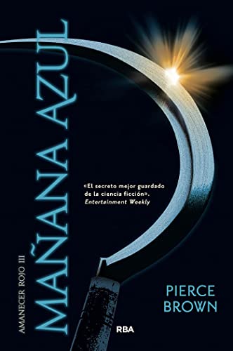 Amanecer rojo III. Mañana azul (Novelas Ficción, Band 3)