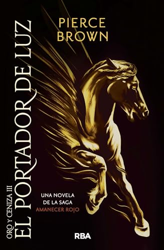 El portador de luz: Una novela de la saga Amanecer rojo (Novelas Ficción) von RBA Libros