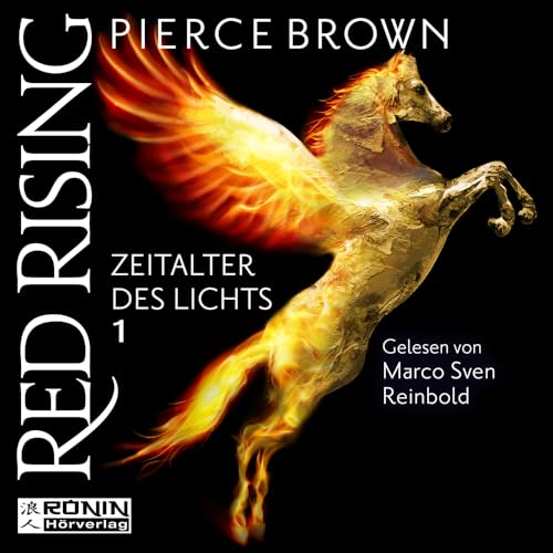 Red Rising 6.1: Zeitalter des Lichts, Teil 1 von Ronin-Hörverlag, ein Imprint von Omondi GmbH