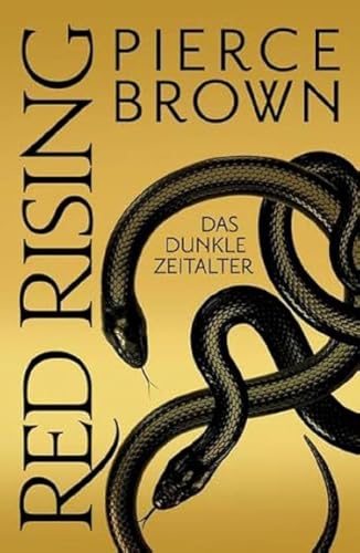 Red Rising - Das dunkle Zeitalter: (Red-Rising-Reihe, Band 5)