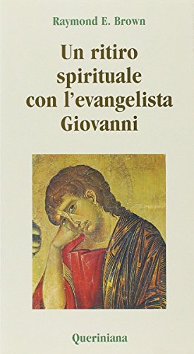 Un ritiro spirituale con l'evangelista Giovanni. «Perché abbiate la vita» (Meditazioni)