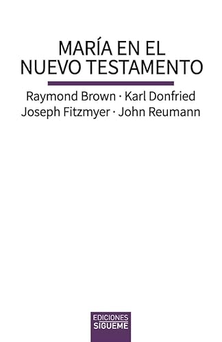 María en el Nuevo Testamento: Una evaluación conjunta de estudiosos católicos y luteranos (Biblioteca Estudios Bíblicos, Band 49) von Ediciones Sígueme, S. A.