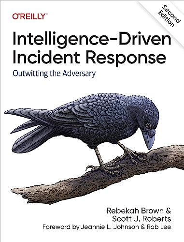 Intelligence-Driven Incident Response: Outwitting the Adversary von O'Reilly Media