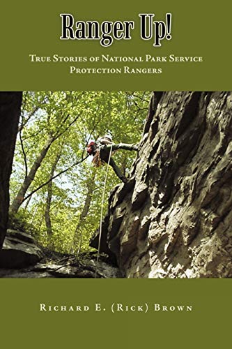 Ranger Up!: True Stories of National Park Service Protection Rangers Ranger Up!: True Stories of National Park Service Protection Rangers von Authorhouse