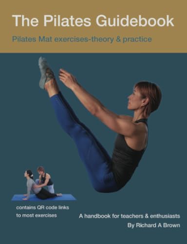The Pilates Guidebook: Pilates Mat Exercises - Theory & Practice von PublishDrive
