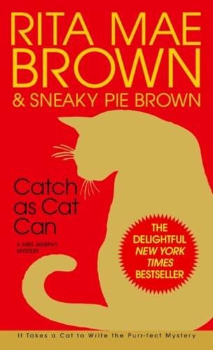 Catch as Cat Can: A Mrs. Murphy Mystery Catch as Cat Can: A Mrs. Murphy Mystery
