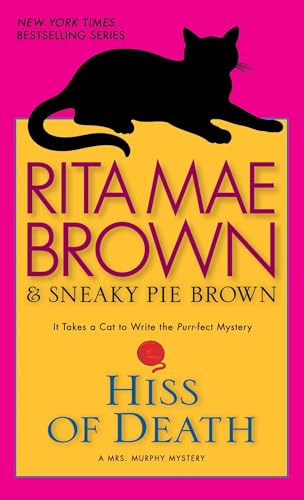 Hiss of Death. A Mrs. Murphy Mystery