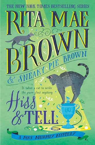 Hiss & Tell: A Mrs. Murphy Mystery von Bantam