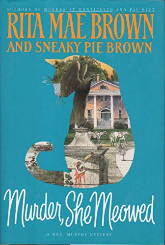 Murder, She Meowed: A Mrs. Murphy Mystery Murder, She Meowed: A Mrs. Murphy Mystery
