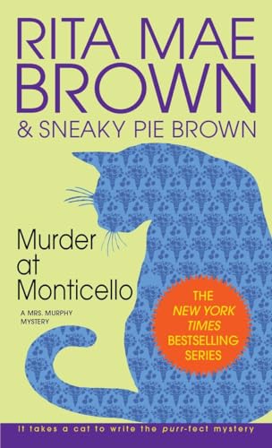 Murder at Monticello: A Mrs. Murphy Mystery