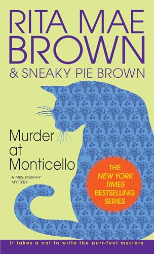 Murder at Monticello: A Mrs. Murphy Mystery Murder at Monticello: A Mrs. Murphy Mystery