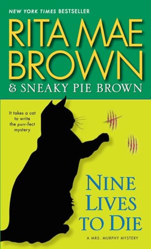 Nine Lives to Die: A Mrs. Murphy Mystery
