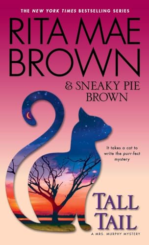 Tall Tail: A Mrs. Murphy Mystery Tall Tail: A Mrs. Murphy Mystery