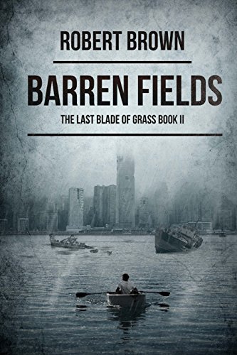 Barren Fields: The Last Blade Of Grass Book 2 Barren Fields: The Last Blade Of Grass Book 2 von Severed Press