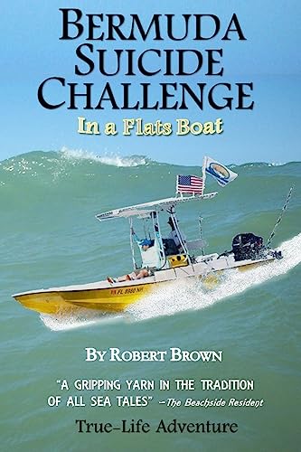 Bermuda Suicide Challenge: in a Flats Boat Bermuda Suicide Challenge: in a Flats Boat von CREATESPACE
