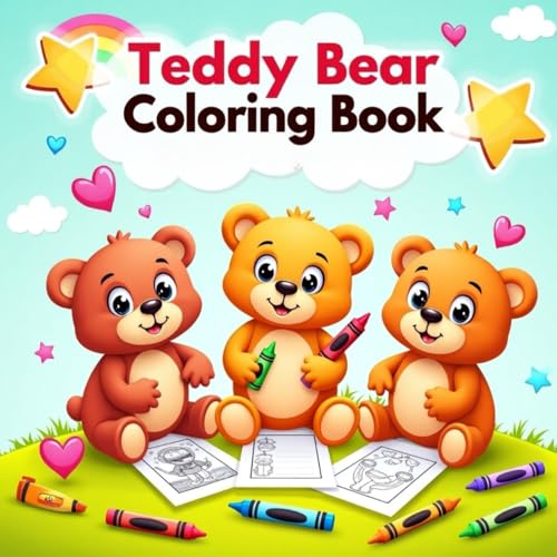Cute Teddy Bear Coloring Book for Kids: A Simple and Bold Coloring Book for 3 to 8 Year Old Kids Who Love Teddies Cute Teddy Bear Coloring Book for Kids: A Simple and Bold Coloring Book for 3 to 8 Year Old Kids Who Love Teddies von Independently published