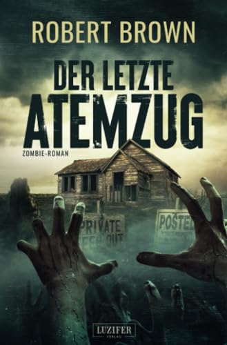 DER LETZTE ATEMZUG: Zombie-Thriller von Luzifer-Verlag