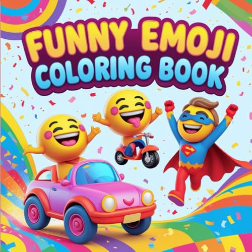Emoji Fun Coloring Book : A Hilarious Emoji Coloring Book for Emoji Lovers: Enjoy This Emoji Coloring Book with Cute, Silly, and Expressive Emoji Faces for Kids and Adults Emoji Fun Coloring Book : A Hilarious Emoji Coloring Book for Emoji Lovers: Enjoy This Emoji Coloring Book with Cute, Silly, and Expressive Emoji Faces for Kids and Adults von Independently published
