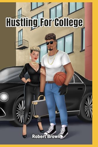 Hustling For College Hustling For College von BBB productions