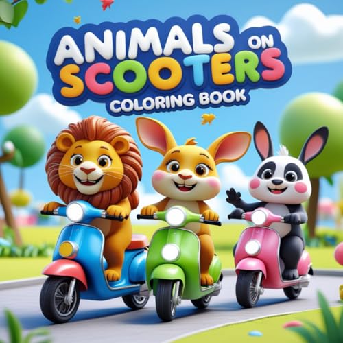 Kawaii Animals on Scooters & Bikes – Fun & Cute Coloring Book for Kids!: Adorable and Easy-to-Color Pages for Kids Ages 3-7 | Cute Cartoon Animals on Scooters & Bicycles! Kawaii Animals on Scooters & Bikes – Fun & Cute Coloring Book for Kids!: Adorable and Easy-to-Color Pages for Kids Ages 3-7 | Cute Cartoon Animals on Scooters & Bicycles! von Independently published