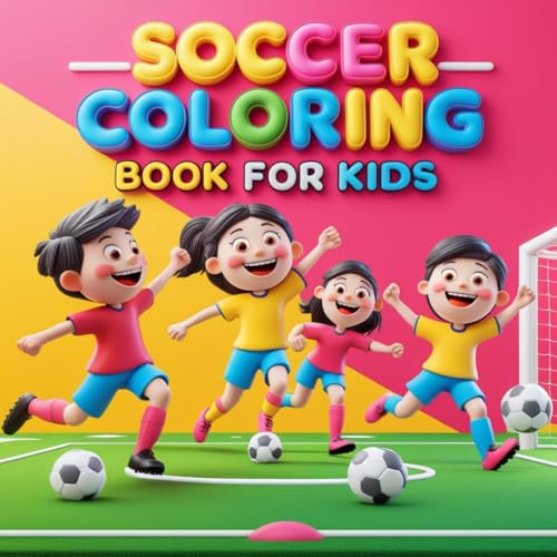 Soccer Coloring Book for Kids: The Best Soccer Coloring Book for Future Soccer Stars: A Soccer Coloring Book for Kids Packed with Action-Packed Soccer Coloring Book Pages for All Ages! Soccer Coloring Book for Kids: The Best Soccer Coloring Book for Future Soccer Stars: A Soccer Coloring Book for Kids Packed with Action-Packed Soccer Coloring Book Pages for All Ages! von Independently published