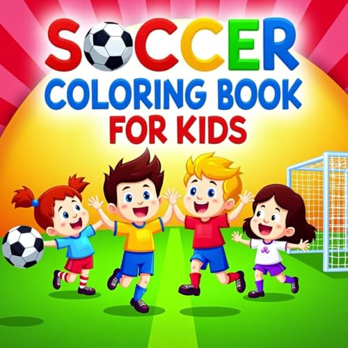 Soccer Coloring Book: A Creative Soccer Coloring Book for Kids Who Dream of Being Champions!: A perfect soccer coloring book for kids who love the ... enjoy coloring their favorite soccer moments! Soccer Coloring Book: A Creative Soccer Coloring Book for Kids Who Dream of Being Champions!: A perfect soccer coloring book for kids who love the ... enjoy coloring their favorite soccer moments! von Independently published