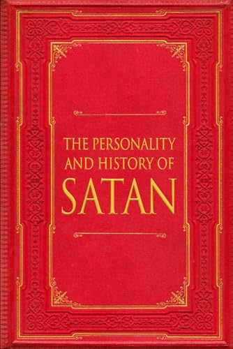 The Personality and History of Satan The Personality and History of Satan von Independently published