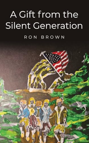 A Gift from the Silent Generation A Gift from the Silent Generation von RoseDog Books