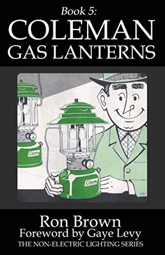Book 5: Coleman Gas Lanterns (The Non-Electric Lighting Series) von R&c Publishing