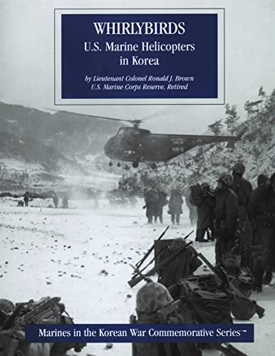 Whirlybirds: U.S. Marine Helicoptors in Korea: Marines in the Korean War Commemorative Series von Createspace Independent Publishing Platform