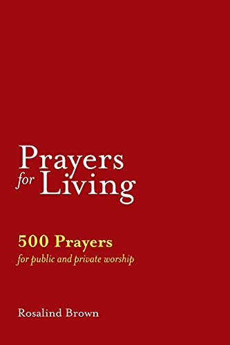Prayers for Living: 500 Prayers for Public and Private Worship von Sacristy Press