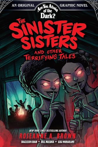 Are You Afraid of the Dark? Graphic Novel 2: The Sinister Sisters and Other Terrifying Tales (Are You Afraid of the Dark?, 2) von Abrams