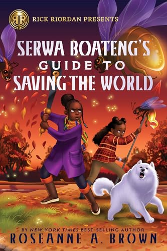 Rick Riordan Presents: Serwa Boateng's Guide to Saving the World von Rick Riordan Presents