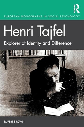 Henri Tajfel: Explorer of Identity and Difference: Explorer of Identity and Difference (European Monographs in Social Psychology) von Routledge