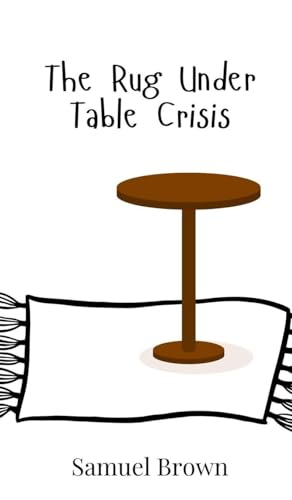 The Rug Under Table Crisis von Creative Arts Management OÜ