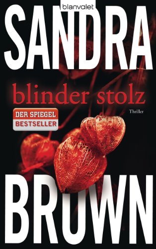 Blinder Stolz: Thriller Blinder Stolz: Thriller