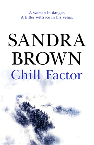 Chill Factor: The gripping thriller from #1 New York Times bestseller Chill Factor: The gripping thriller from #1 New York Times bestseller