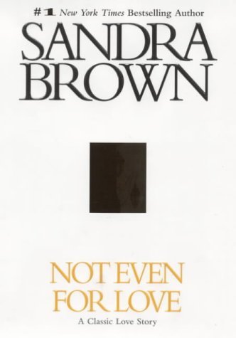 Not Even for Love: A Classic Love Story Not Even for Love: A Classic Love Story