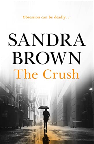 The Crush: The gripping thriller from #1 New York Times bestseller von Hodder & Stoughton