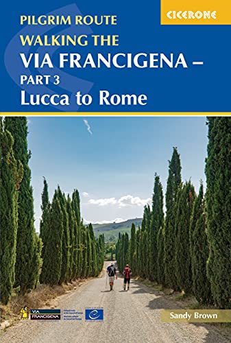 Walking the Via Francigena Pilgrim Route - Part 3: Lucca to Rome (Cicerone guidebooks) von Cicerone Press