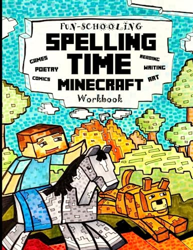 Fun-Schooling Spelling Time - Minecraft Workbook: 100 Spelling Words - For Elementary Students who Struggle with Spelling Reading, Writing, Spelling, ... & Games - By the Makers of Dyslexia Games
