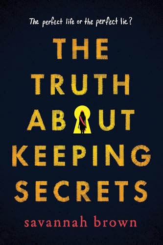 The Truth about Keeping Secrets The Truth about Keeping Secrets von Sourcebooks Explore