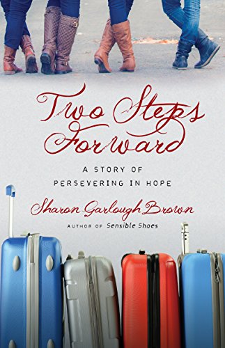 Two Steps Forward: A Story of Persevering in Hope (Sensible Shoes) von IVP