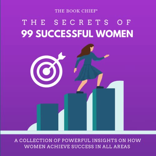 The Secrets of 99 Successful Women von The Book Chief Publishing House