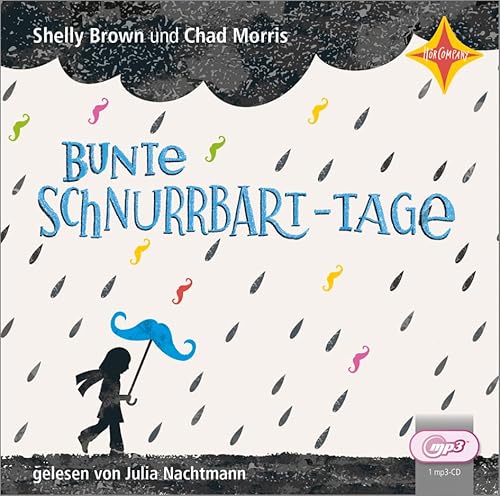 Bunte Schnurrbart-Tage: gelesen von Julia Nachtmann, 1 MP3-CD, ca. 270 Min. von Hörcompany