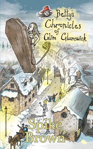 Betty’s Chronicles of Glim Glumswick von UK Book Publishing
